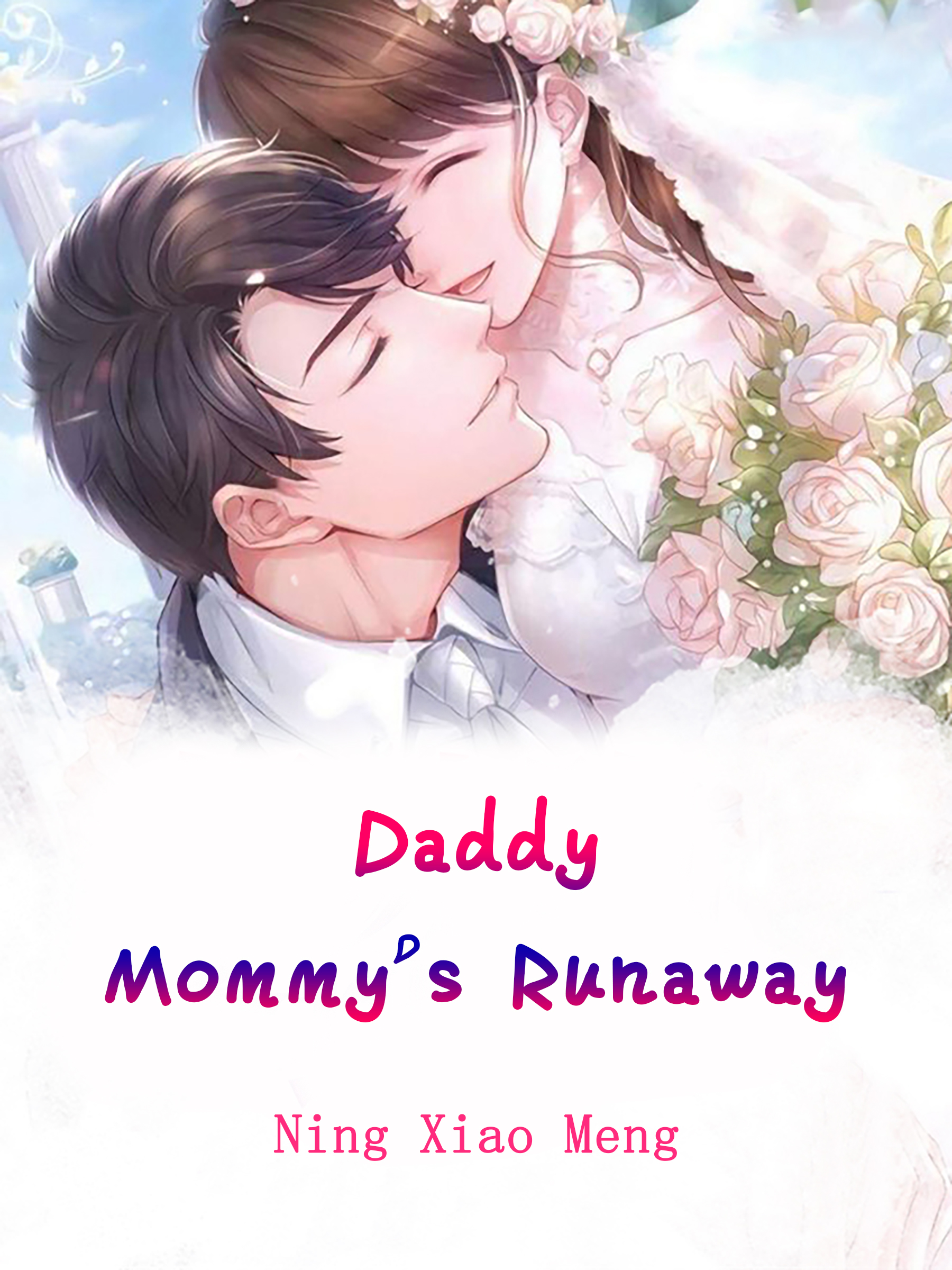 Daddy Mommys Runaway Novel Full Story Book Babelnovel